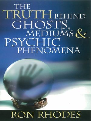 cover image of The Truth Behind Ghosts, Mediums, and Psychic Phenomena